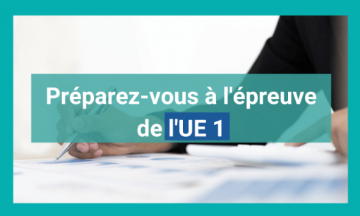 Préparez-vous à l'épreuve de l'UE 1